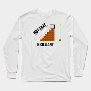 Not Lazy - Brilliant! Long Sleeve T-Shirt